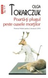 Poarta-ti plugul peste oasele mortilor - Olga Tokarczuk - Editura Polirom