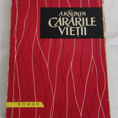 A. Kalinin - Cărările vieții (Ed. Cartea Rusă - 1960)