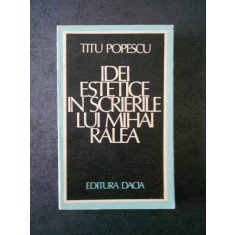 Titu Popescu - Idei estetice in scrierile lui MIhai Ralea