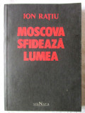 &quot;MOSCOVA SFIDEAZA LUMEA&quot;, Ion Ratiu, 1990