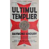 Carte Raymond Khoury - Ultimul Templier