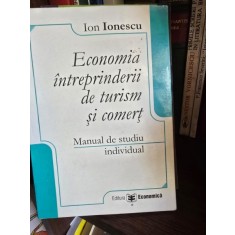 Economia intreprinderii de turism si comert. Manual de studiu individual - Ion Ionescu