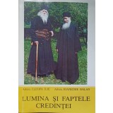 LUMINA SI FAPTELE CREDINTEI-CLEOPA ILIE, IOANICHIE BALAN-231986