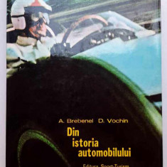 Din istoria automobilului - Brebenel, Voichin - Editia a II-a, completata, 1976