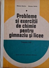 Probleme si exercitii de chimie pentru gimnaziu si licee (Treapta intai) &ndash; Diaconu Dumitru, Diaconu Emilia