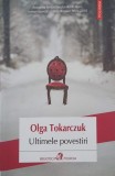 Carte Ultimele povestiri de Olga Tokarczuk - Roman Beletristica