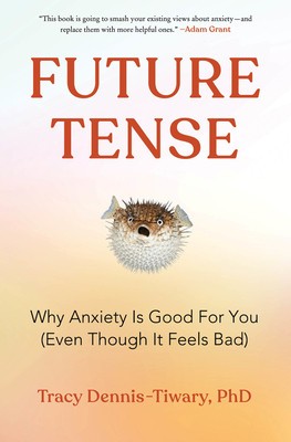 Future Tense: Why Anxiety Is Good for You (Even Though It Feels Bad) foto