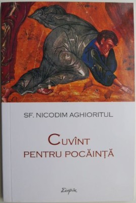 Cuvant pentru pocainta &amp;ndash; Nicodim Aghioritul foto