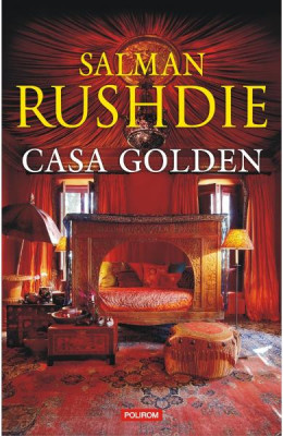 Casa Golden, Salman Rushdie - Editura Polirom foto
