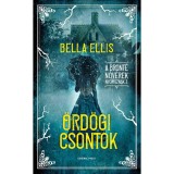 &Ouml;rd&ouml;gi csontok - A Bront&euml; nőv&eacute;rek nyomoznak 2. - Bella Ellis
