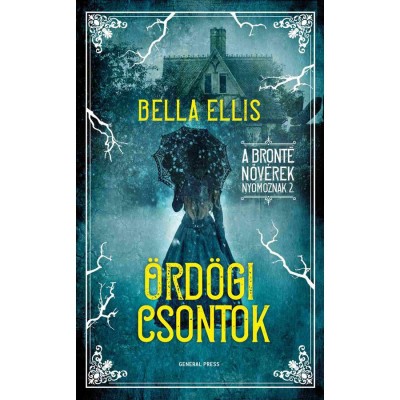 &amp;Ouml;rd&amp;ouml;gi csontok - A Bront&amp;euml; nőv&amp;eacute;rek nyomoznak 2. - Bella Ellis foto