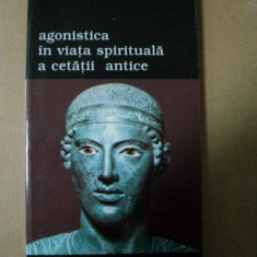 Agonistica in viata spirituala a cetatii antice- Stella Petecel -Buc. 2002