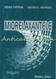 Cumpara ieftin Miorelaxantele - Xenia Patras, Ostin Mungiu, Editura Sedcom Libris, Carte de Medicina, 2003, 308 pagini