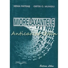 Miorelaxantele - Xenia Patras, Ostin C. Mungiu