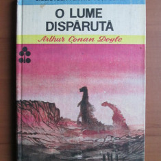 Arthur Conan Doyle - O lume disparuta (1985, editie cartonata)