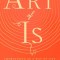 The Art of Is: Improvising as a Way of Life