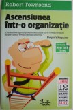 Ascensiunea intr-o organizatie - Robert Townsend, carte