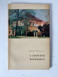 A Liszt-h&aacute;z Weim&aacute;rban, SZERZŐ Hedwig Weilguny, in limba maghiara