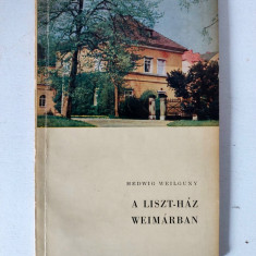 A Liszt-ház Weimárban, SZERZŐ Hedwig Weilguny, in limba maghiara