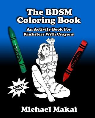 The BDSM Coloring Book: An Activity Book for Kinksters with Crayons foto