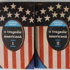 O TRAGEDIE AMERICANA de THEODORE DREISER , VOLUMELE I - II , 1994