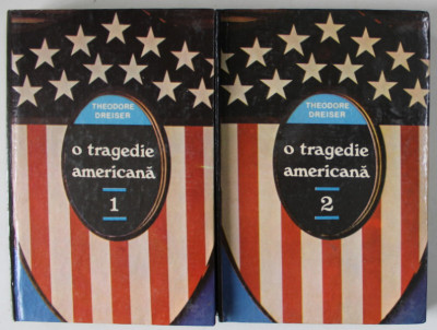 O TRAGEDIE AMERICANA de THEODORE DREISER , VOLUMELE I - II , 1994 foto