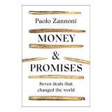 Money and Promises Seven Deals That Changed the World