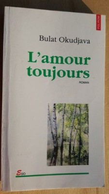 L`amour toujours- Bulat Okudjava foto