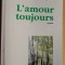 L`amour toujours- Bulat Okudjava