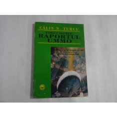 STRICT SECRET: RAPORTUL UMMO - CALIN N. TURCU