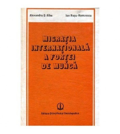 Alexandru D. Albu, Ion Rosu-Hamzescu - Migratia internationala a