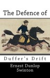 The Defence of Duffer&#039;s Drift