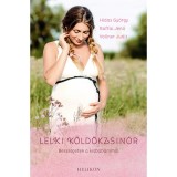 Lelki k&ouml;ld&ouml;kzsin&oacute;r - Besz&eacute;lgetek a kisbab&aacute;mmal - Raffai Jenő