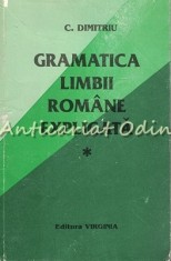Gramatica Limbii Romane Explicata I - Morfologia - C. Dimitriu foto