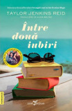 &Icirc;ntre două iubiri - Paperback brosat - Taylor Jenkins Reid - Leda, 2024