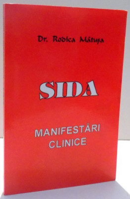 SIDA , MANIFESTARI CLINICE de RODICA MATUSA , 1994 , PREZINTA SUBLINIERI foto
