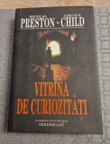 Vitrina de curiozitati Douglas Preston Lincoln Child