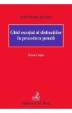 Ghid esential al distinctiilor in procedura penala - Flaviu Ciopec