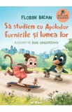 Sa studiem cu Apolodor furnicile si lumea lor - Florin Bican