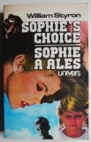 Cumpara ieftin Sophie a ales - William Styron (Roman Beletristica) Carte Noua/Anticariat