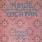 Inside Yucat