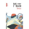 Sexus - Henry Miller, Editia 2024, Polirom - Roman Beletristica