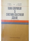 N. Radu - Teoria grupurilor si cercetarea colectivelor scolare (Editia: 1974)