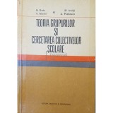 N. Radu - Teoria grupurilor si cercetarea colectivelor scolare (Editia: 1974)