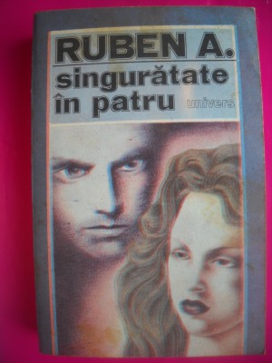 HOPCT SINGURATATE IN PATRU -RUBEN A -EDITURA UNIVERS 1990- 494 PAGINI foto