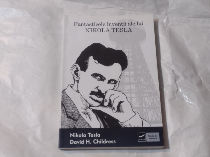 FANTASTICELE INVENTII ALE LUI NIKOLA TESLA