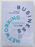 POVESTI NEMURITOARE DE BUSINESS NETWORKING de CALIN IEPURE ... AUREL RUSU , 2021