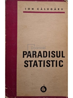 Ion Calugaru - Paradisul statistic (Editia: 1971) foto