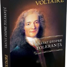 Tratat despre toleranta - Voltaire