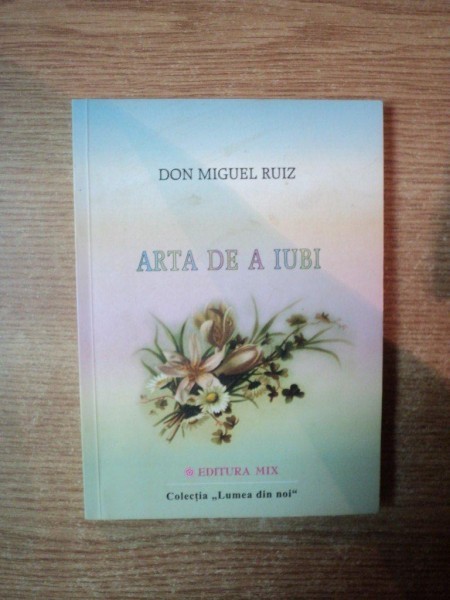 ARTA DE A IUBI de DON MIGUEL RUIZ